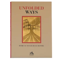 Edizione Monumentale del Libro Unfolded Ways Rome as Never Read Before